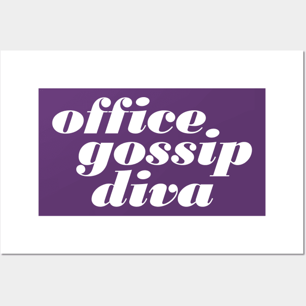 Office Gossip Diva Wall Art by oddmatter